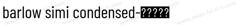 barlow simi condensed字体转换